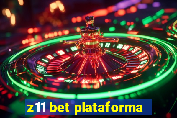 z11 bet plataforma